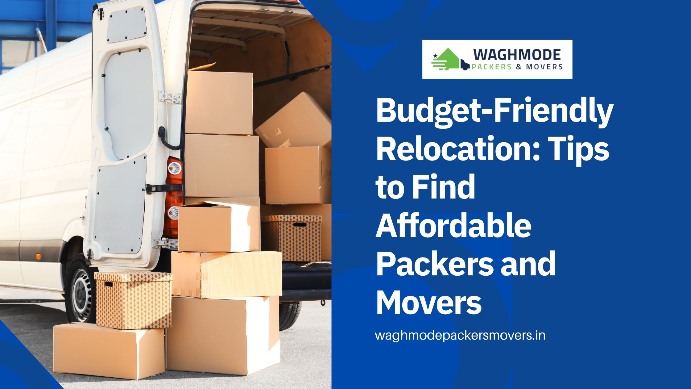 Budget-Friendly Relocation: Tips to Find Affordable Packers and Movers