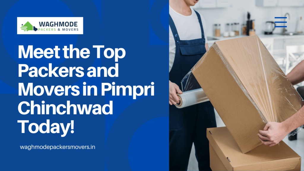 Meet the Top Packers and Movers in Pimpri Chinchwad Today!