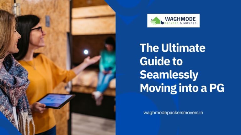 The Ultimate Guide to Seamlessly Moving into a PG